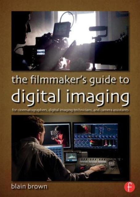 Filmmaker’s Guide to Digital Imaging