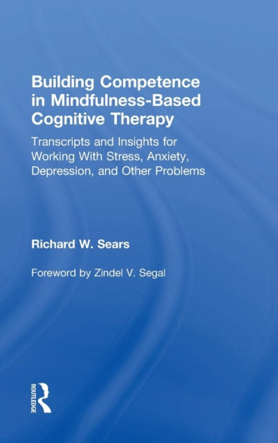Building Competence in Mindfulness-Based Cognitive Therapy