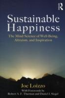 Sustainable Happiness: The Mind Science of Well-Being, Altruism, and Inspiration
