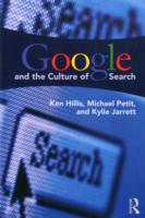 GOOGLE AND THE CULTURE OF SEARCH
