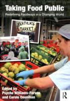 Taking Food Public: Redefining Foodways in a Changing World