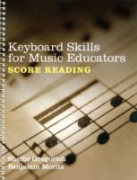 Keyboard Skills for Music Educators: Score Reading