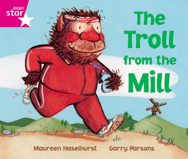 Rigby Star Phonic Opportunity Readers Pink: The Troll From The Mill