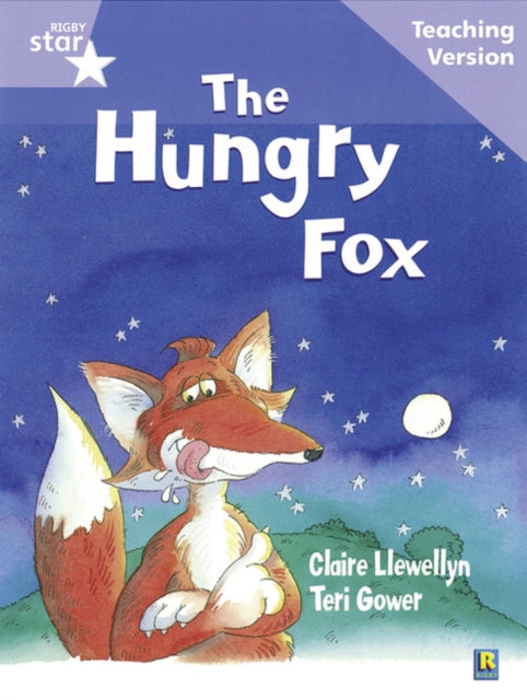 Rigby Star Guided Reading Lilac Level: The Hungry Fox Teaching Version