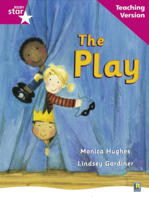 Rigby Star Guided Reading Pink Level: The Play Teaching Version