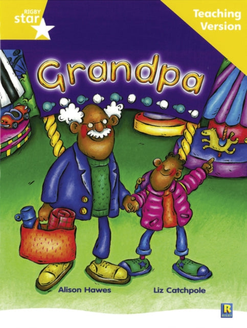 Rigby Star Guided Reading Yellow Level: Grandpa Teaching Version