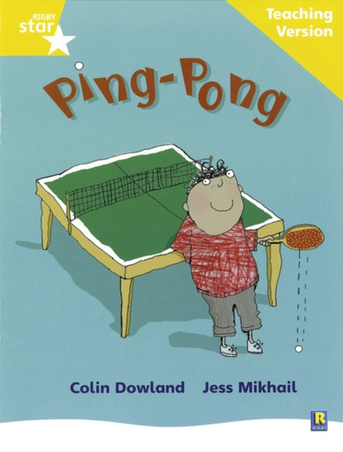 Rigby Star Phonic Guided Reading Yellow Level: Ping Pong Teaching Version