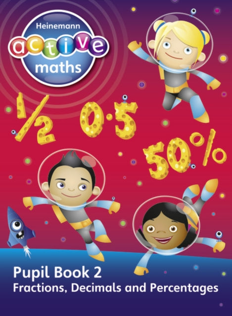 Heinemann Active Maths - Second Level - Exploring Number - Pupil Book 2 - Fractions, Decimals and Percentages