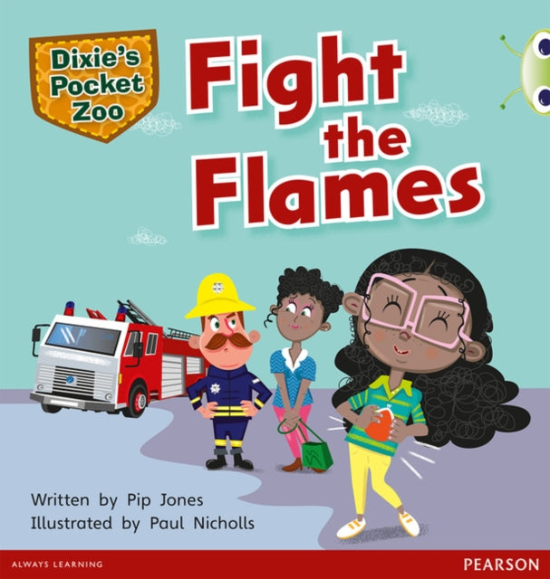 Bug Club Independent Fiction Year 1 Green B A Dixie's Pocket Zoo: Fight the Flames