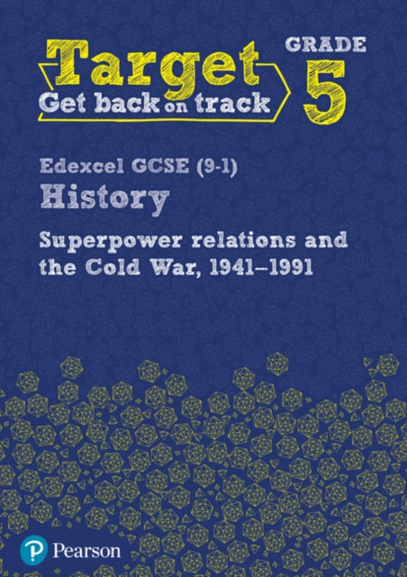 Target Grade 5 Edexcel GCSE (9-1) History Superpower Relations and the Cold War 1941-91 Workbook