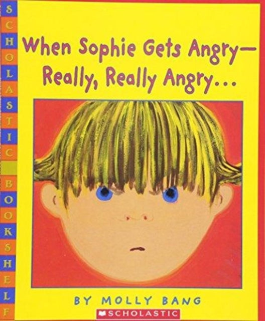 When Sophie Gets Angry - Really, Really Angry...