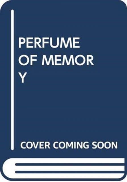 PERFUME OF MEMORY