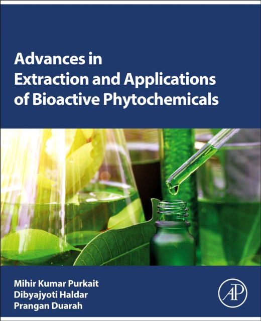 Advances in Extraction and Applications of Bioactive Phytochemicals