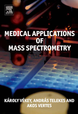 MEDICAL APPLICATIONS OF MASS SPECTROMETRY