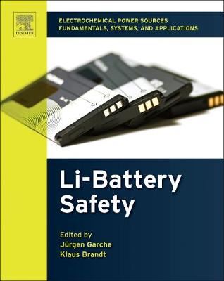 Electrochemical Power Sources: Fundamentals, Systems, and Applications - Li-Battery Safety