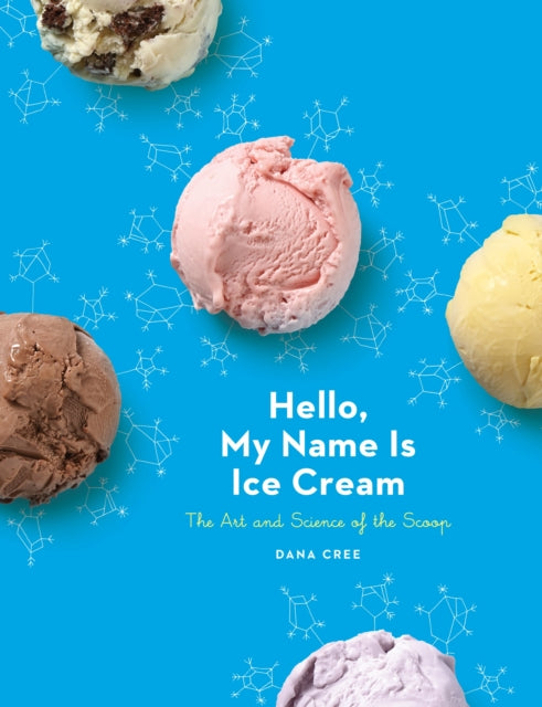 Hello, My Name Is Ice Cream: The Art And Science Of The Scoop