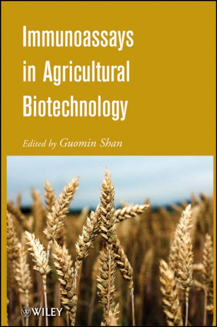 IMMUNOASSAYS IN AGRICULTURAL BIOTECHNOLOGY