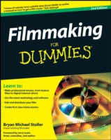 Filmmaking for Dummies, 2nd Edition