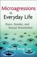Microaggressions in Everyday Life: Race, Gender, and Sexual Orientation