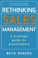 Rethinking Sales Management: A Strategic Guide for Practitioners