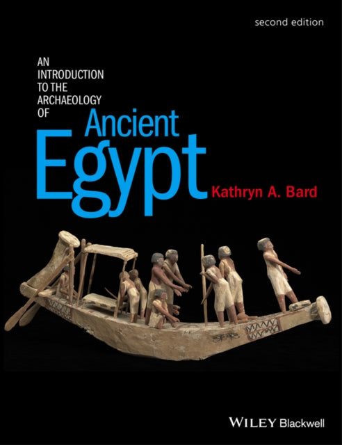 An Introduction to the Archaeology of Ancient Egypt