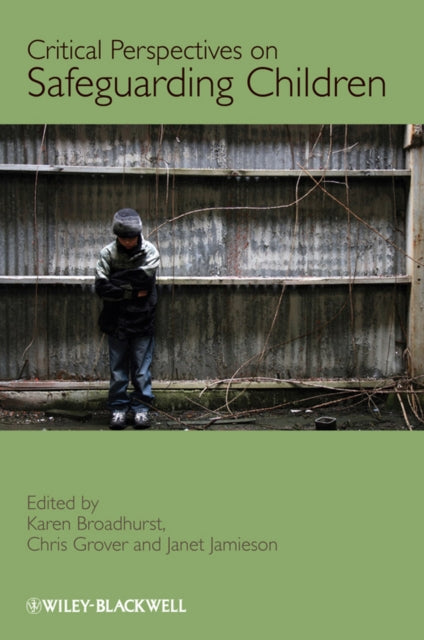 Safeguarding Children: Critical Perspectives on Safeguarding Children