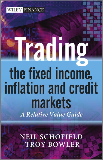 Trading the Fixed Income, Inflation and Credit Markets