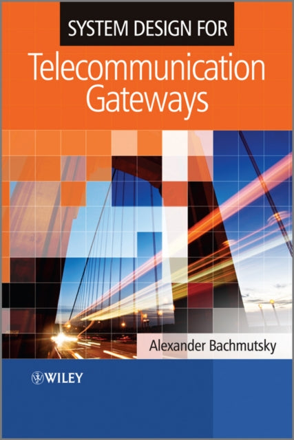 SYSTEM DESIGN FOR TELECOMMUNICATION GATEWAYS