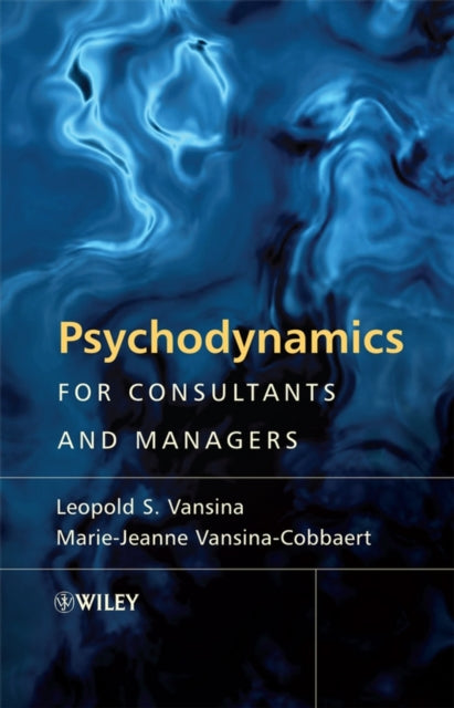 PSYCHODYNAMICS FOR CONSULTANTS AND MANAGERS