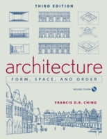 ARCHITECTURE: FORM, SPACE, AND ORDER