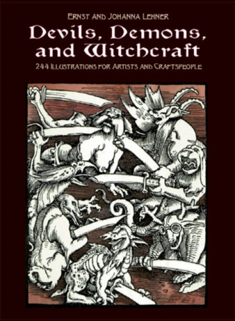 Devils, Demons, and Witchcraft: 244 Illustrations for Artists