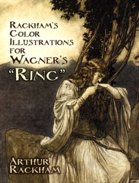 Rackham's Colour Illustrations for Wagner's "Ring"