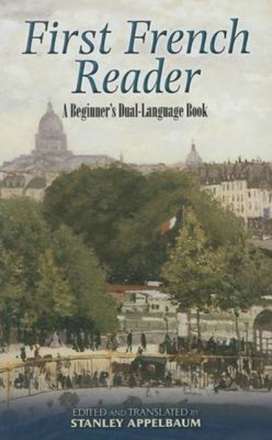 First French Reader: a Beginner`S Dual Language