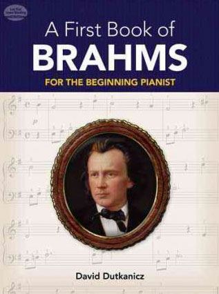 A First Book of Brahms: 26 Arrangements for the Beginning Pianist