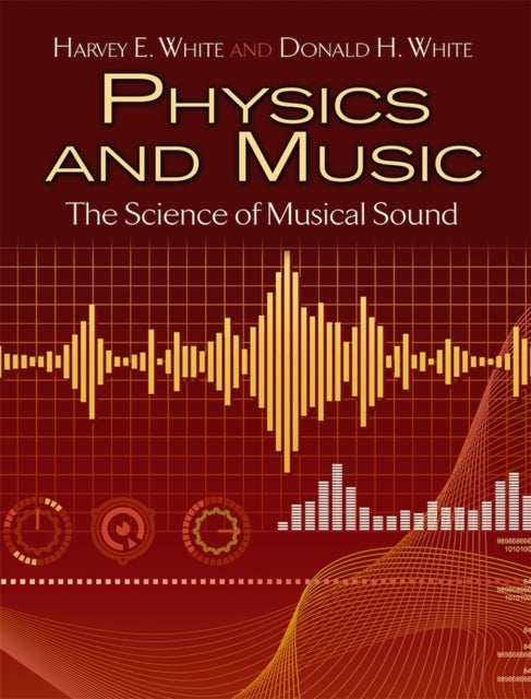 Physics and Music: The Science of Musical Sound