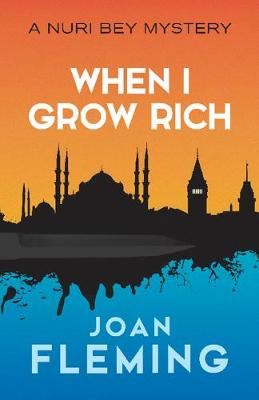 When I Grow Rich: A Nuri Bey Mystery - A Nuri Bey Mystery