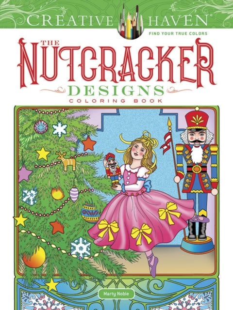 Creative Haven the Nutcracker Designs Coloring Book