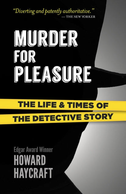 Murder for Pleasure: the Life and Times of the Detective Story