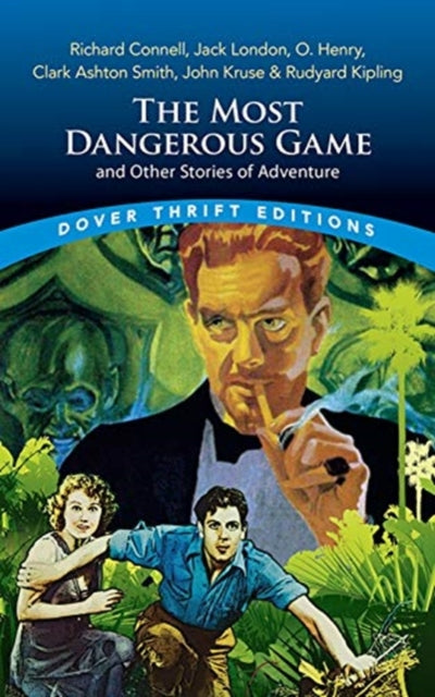 The Most Dangerous Game and Other Stories of Adventure