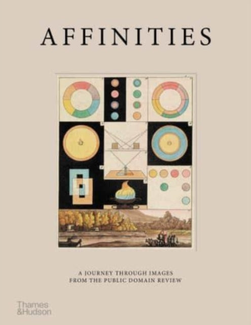 Affinities - A Journey Through Images from The Public Domain Review