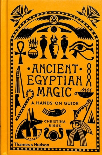 Ancient Egyptian Magic - A Hands-on Guide