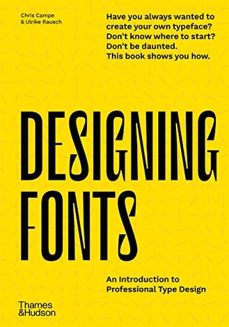 DESIGNING FONTS: AN INTRODUCTION TO PROFESSIONAL