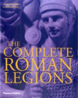 The Complete Roman Legions