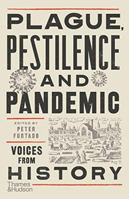 PLAGUE,PESTILENCE AND PANDEMIC:VOICES FROM HISTORY