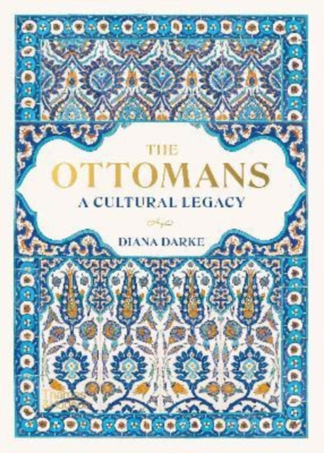 The Ottomans - A Cultural Legacy