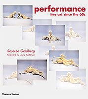 Performance: Live Art Since the 60's