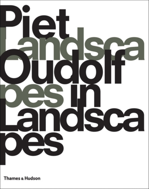 Piet Oudolf - Landscapes In Landscapes