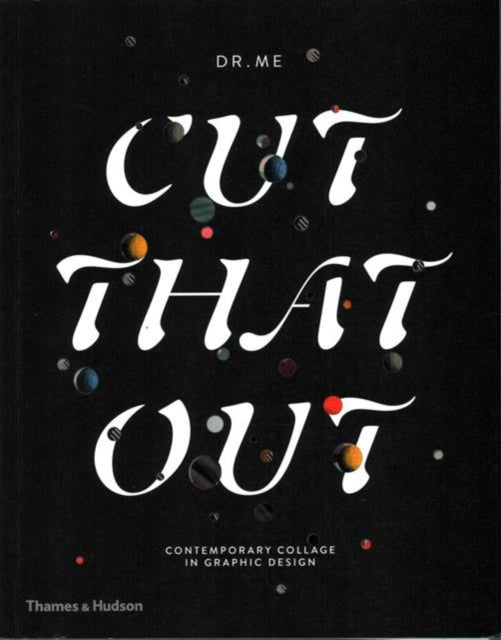 Cut That Out: Contemporary Collage in Graphic Design