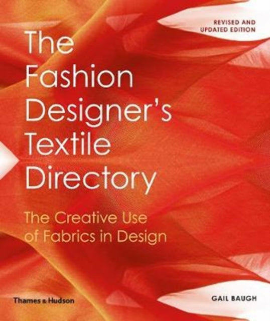 The Fashion Designer's Textile Directory - The Creative Use of Fabrics in Design