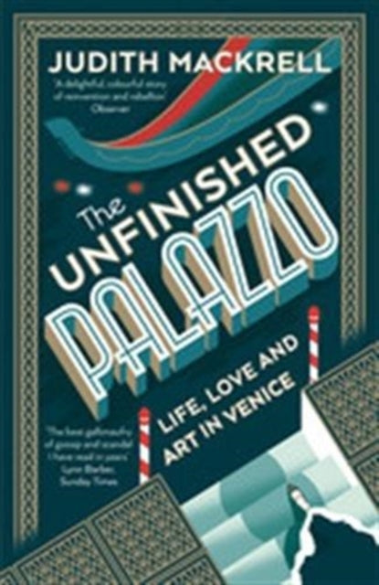 The Unfinished Palazzo - Life, Love and Art in Venice